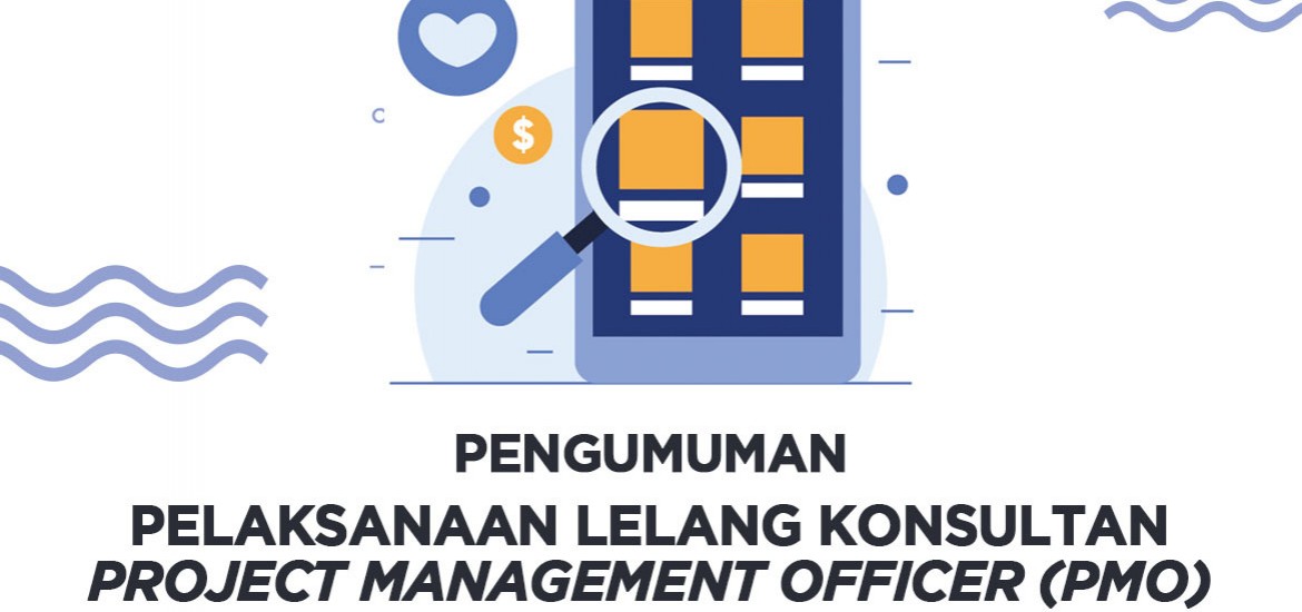 PELAKSANAAN LELANG KONSULTAN PROJECT MANAGEMENT OFFICER